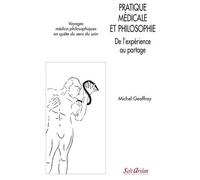 Pratique Médicale Et Philosophie - De L'expérience Au Partage