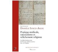 Pratique Médicale, Rationalisme Et Relâchement Religieux - Les Élites Lettrées Juives De L'europe Méditerranéenne (Xive-Xvie Siècles)