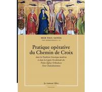 Pratique Opérative Du Chemin De Croix Dans La Tradition Gnostique Moderne Et Dans La Lignée Occidentale Des Petites Eglises Orthodoxes Non-Chalcédoniennes