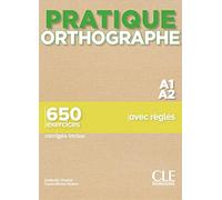 Pratique Orthographe - Niveaux A1/A2 - Livre + Corrigés