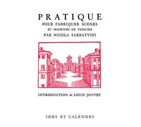 Pratique pour fabriquer scènes et machines de théâtre - Nicola Sabbattini - Ides Et Calendes - broché - Essai