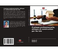 Pratique Professionnelle, Éthique Et Construction Par Les Lois
