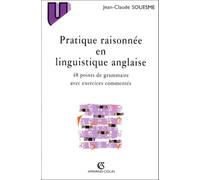 Pratique Raisonnee En Linguistique Anglaise. 48 Points De Grammaire Avec Exercices Commentes