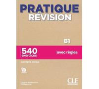 Pratique révision B1 - 540 exercices avec règles - Philippe Liria - Cle International - broché - Méthode de langue