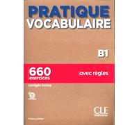 Pratique Vocabulaire B1 Manuel + Clé