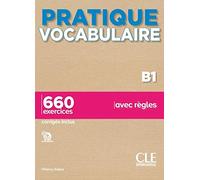 Pratique Vocabulaire - Niveau B1 - Livre + Corrigés + Audio en ligne