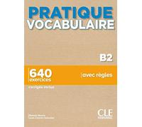 Pratique Vocabulaire - Niveau B2 - Livre + Corrigés + Audio en ligne
