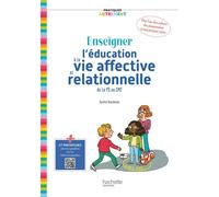 Pratiquer autrement Enseigner l'éducation à la vie affective et relationnelle de la PS au CM2 Cycles 1, 2 et 3 - Edition 2025 - Aurélie Gourmelon - Hachette Education - broché - Guide