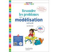 Pratiquer autrement - Résoudre les problèmes avec la modélisation du CE2 au CM2 - Ed. 2019