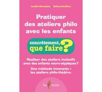 Pratiquer Des Ateliers Philo Avec Les Enfants - Réaliser Des Ateliers Inclusifs Avec Des Enfants