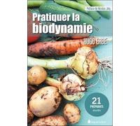 Pratiquer La Biodynamie - 21 Préparats Détaillés