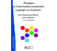 PRATIQUER LA CONCERTATION RESTAURATIVE EN GROUPE AVEC DES JE