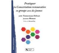 Pratiquer la concertation restaurative en groupe avec des je Timmermans joel (Auteur)