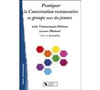 Pratiquer la concertation restaurative en groupe avec des je Timmermans joel (Auteur)