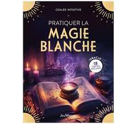 Pratiquer La Magie Blanche