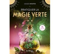 Pratiquer la magie verte