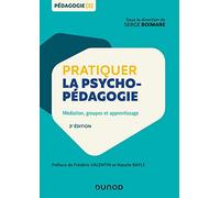 Pratiquer La Psychopédagogie - Médiation, Groupes Et Apprentissage