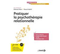 Pratiquer la psychothérapie relationnelle - Edmond Marc - De Boeck Supérieur - ebook (ePub) - Guide