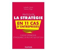 Pratiquer la stratégie en 11 cas d'entreprises