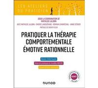 Pratiquer La Thérapie Comportementale Émotive Rationnelle