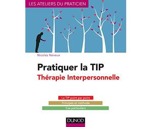 Pratiquer la TIP - Thérapie Interpersonnelle