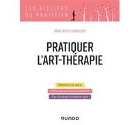 Pratiquer l'art-thérapie Annie Boyer (Auteur)
