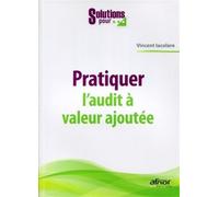 Pratiquer l'audit à valeur ajoutée - Vincent Iacolare - Afnor - broché - Etude