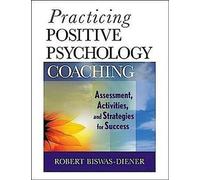 Pratiquer le coaching en psychologie positive