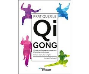 Pratiquer le Qi Gong Arnaud Detivaud (Auteur)