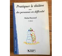 Pratiquer le théâtre avec des personnes en difficulté