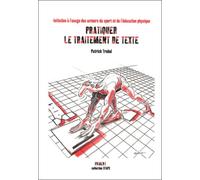 Pratiquer le traitement de texte : Initiation à l'usage des acteurs du sport et de l'éducation physique