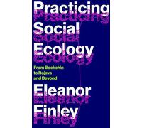 Pratiquer l'écologie sociale