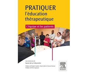 Pratiquer l'éducation thérapeutique: L'équipe et les patients