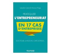Pratiquer l'entrepreneuriat en 17 cas d'entreprises: Doctolib, La Ruche, Café Joyeux