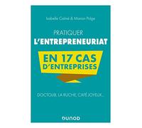 Pratiquer l'entrepreneuriat en 17 cas d'entreprises: Doctolib, La Ruche, Café Joyeux