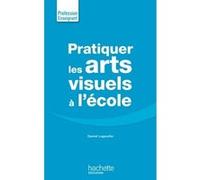 Pratiquer Les Arts Visuels