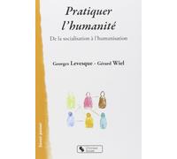 Pratiquer l'humanité de la socialisation à l'humanisation