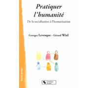 Pratiquer L'humanité - De La Socialisation À L'humanisation