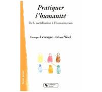 Pratiquer L'humanité - De La Socialisation À L'humanisation
