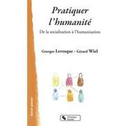 Pratiquer l'humanité de la socialisation à l'humanisation
