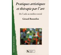PRATIQUES ARTISTIQUES ET THERAPIE PAR L'ART