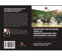 Pratiques Artistiques Pour La Transformation Des Imaginaires Sociaux