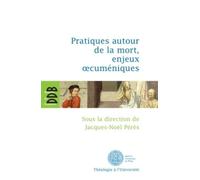 Pratiques Autour De La Mort, Enjeux Oecuméniques