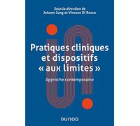 Pratiques cliniques et dispositifs "aux limites": Approche contemporaine