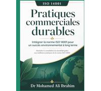 Pratiques commerciales durables: Intégrer la norme ISO 14001 pour une performance environnementale durable