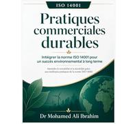 Pratiques commerciales durables: Intégrer la norme ISO 14001 pour une performance environnementale durable
