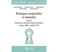 Pratiques Corporelles Et Intimités - France, Territoires Coloniaux Et Post-Coloniaux, 1880-1970