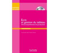 Pratiques de classe - Ecrit et Gestion du tableau - Emmanuelle Daill - Hachette F.l.e. - Livre CD - Scolaire / Universitaire CD