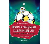 Pratiques de gestion des clubs de football. Stratégie, structure, identité - Leszek Bohdanowicz (Literatur, Management auf Polnisch)