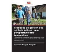 Pratiques de gestion des déchets solides: une perspective socio-économique